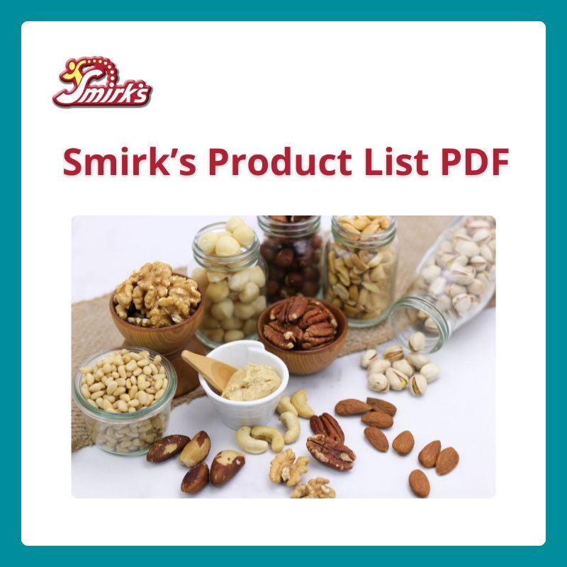 Smirk's Product List graphic. An array of nuts in bowls